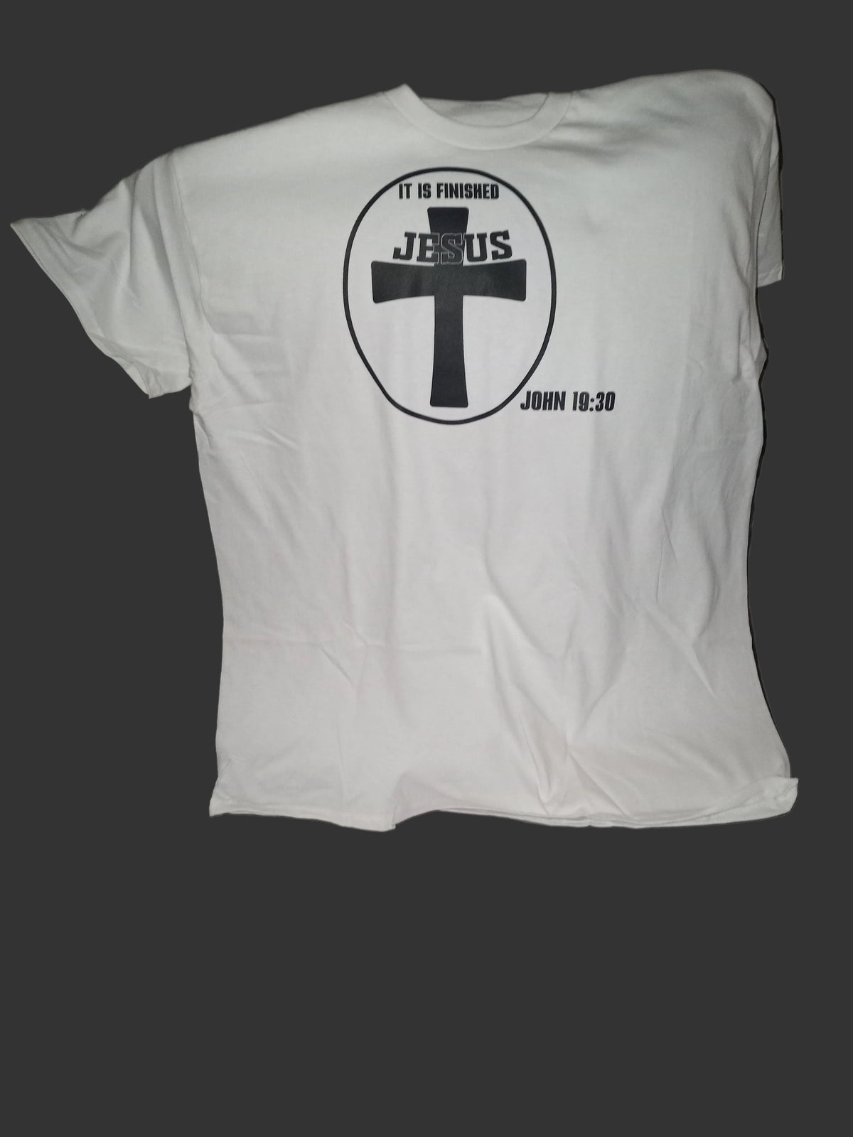 It Is Finished T-Shirt