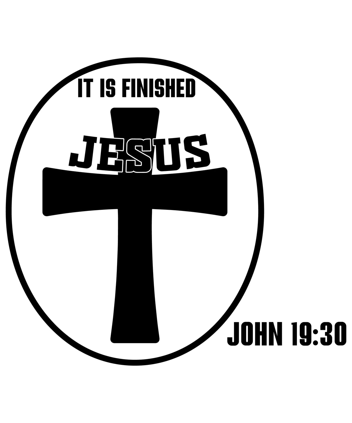 It Is Finished T-Shirt